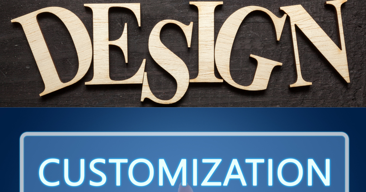 Design and Customization 