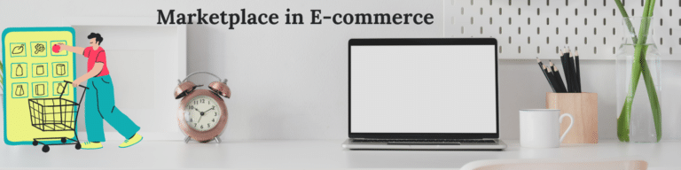 What is a Marketplace in E-commerce?