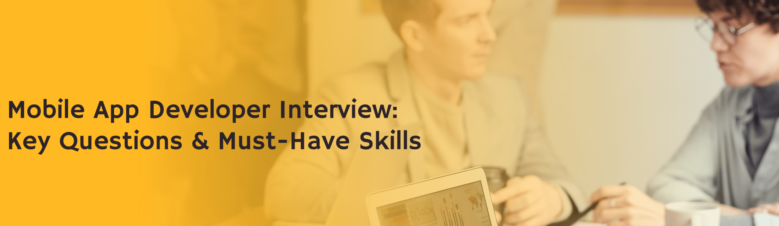 Mobile App Developer Interview: Key Questions & Must-Have Skills