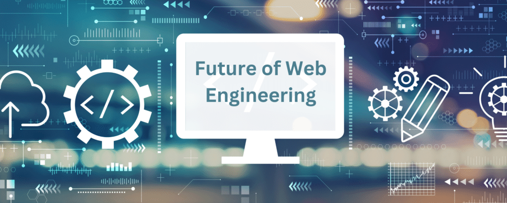 A Glimpse into The Future of Web Engineering